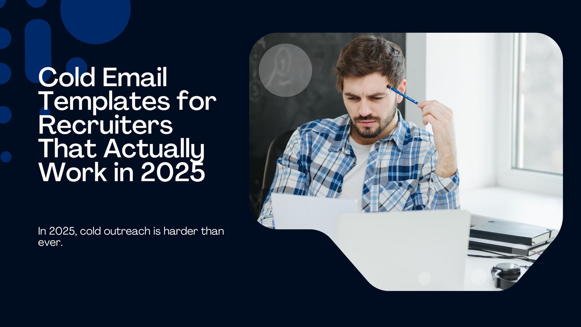 Cold Email Templates for Recruiters That Actually Worked in 2025