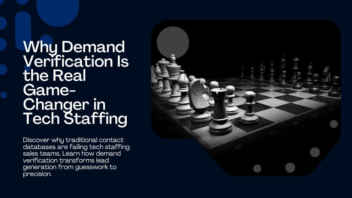 The Contact List Illusion: Why Demand Verification Is the Real Game-Changer in Tech Staffing